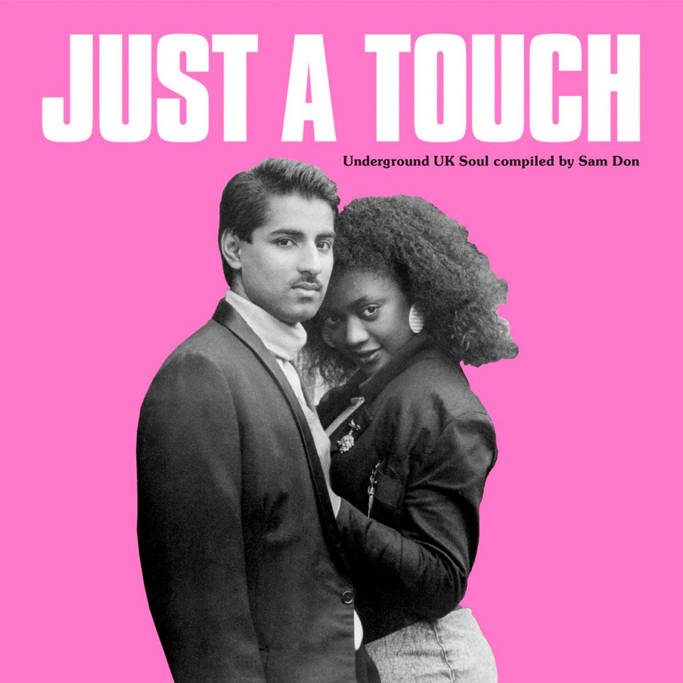 Just A Touch: Underground UK Soul Compiled By Sam Don