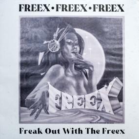 Freex - Freak Out With The Freex