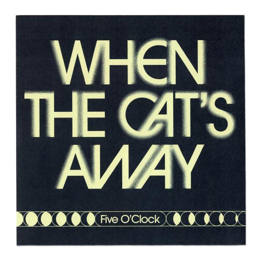 Five O'Clock - When The Cat's Away
