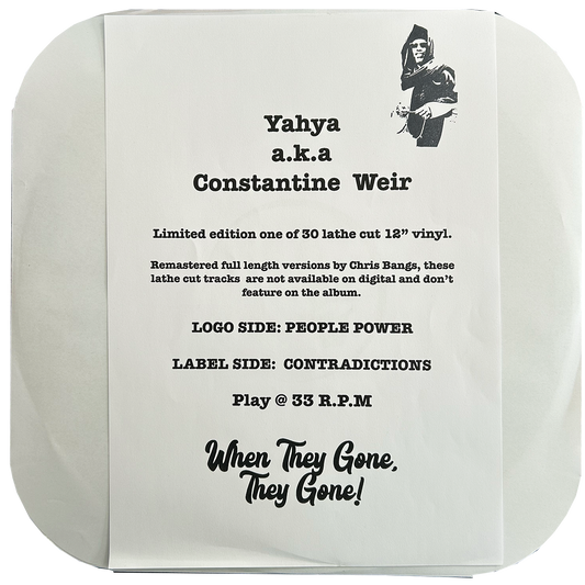 Yahya aka Constantine Weir - People Power / Contradictions (lathe cut one off pressings)