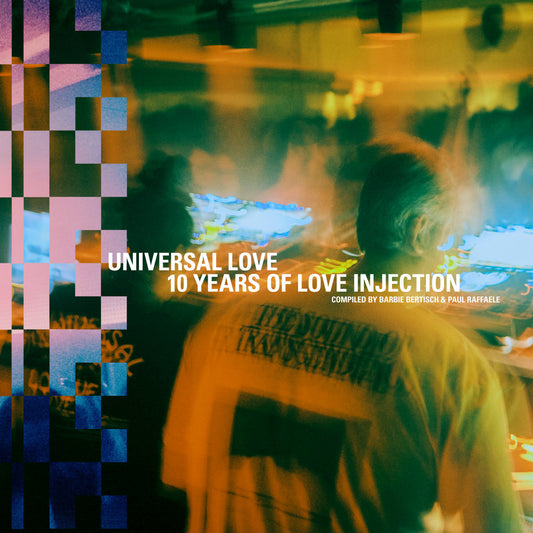 10 Years of Love Injection: A Declaration of Universal Love - compiled by Barbie Bertisch & Paul Raffaele