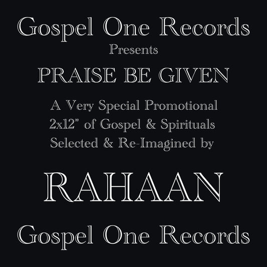 RAHAAN “PRAISE BE GIVEN”