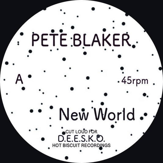 PETE BLAKER “NEW WORLD/DOWN & DOTS