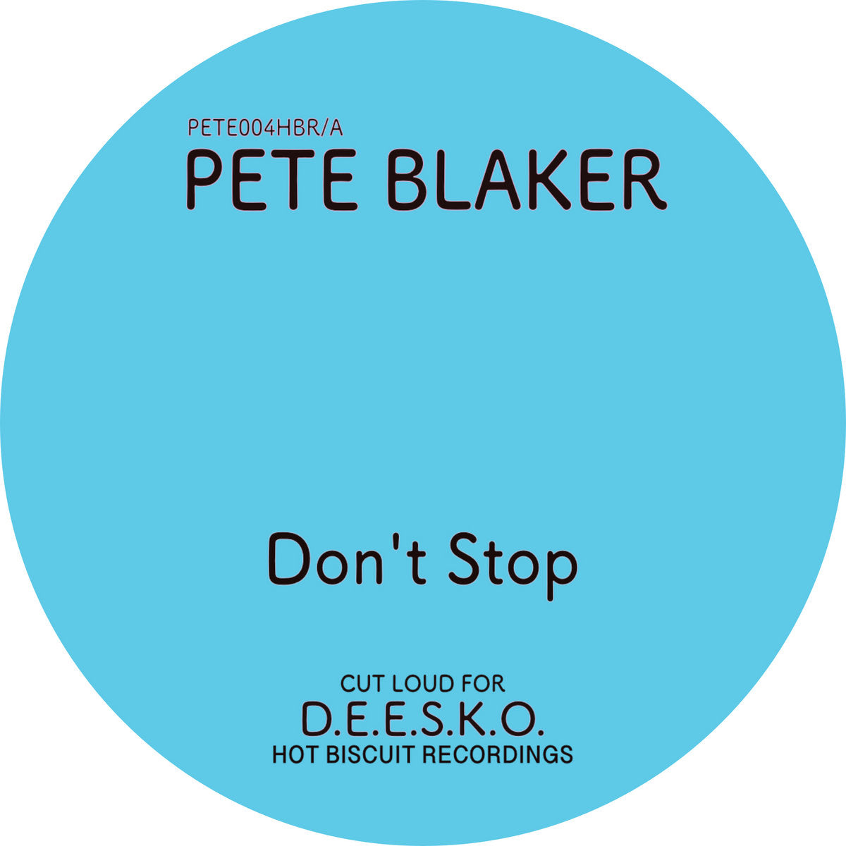 PETE BLAKER “Don’t Stop/Ice Cold”